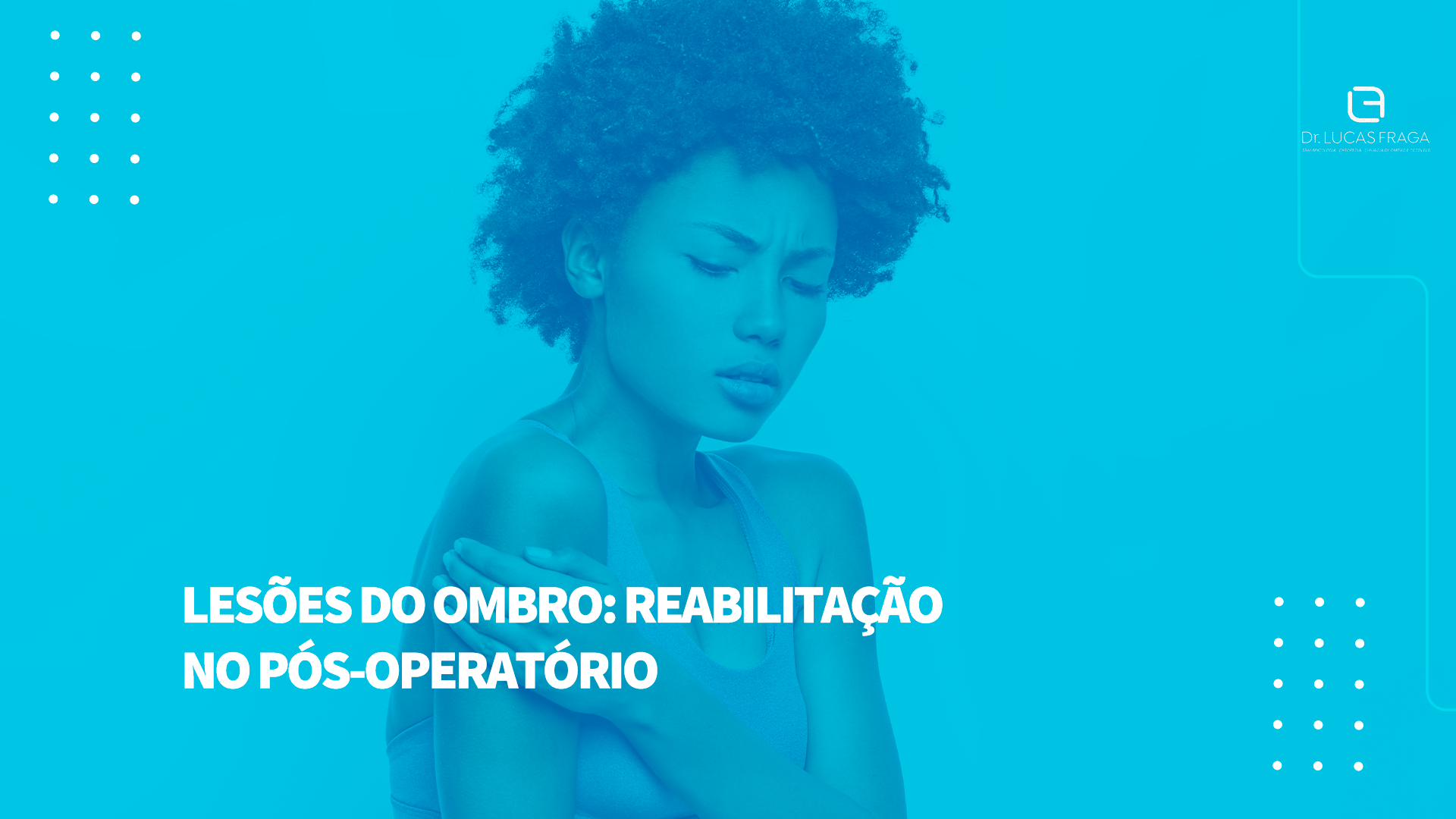 Lesões do ombro: reabilitação no pós-operatório