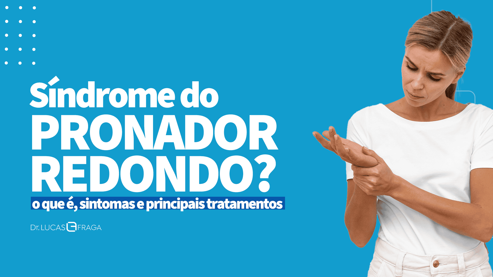 Síndrome do Pronador Redondo